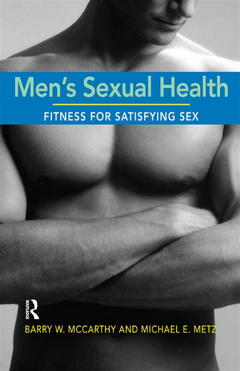 Men S Sexual Health Fitness For Satisfying Sex 1st Edition Barry