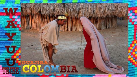 the wayuu indigenous tribe of guajira colombia dance art and culture