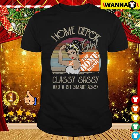 home depot girl classy sassy and a bit smart assy vintage shirt