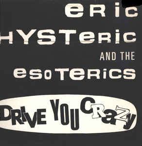 eric hysteric  esoterics drive  crazy  vinyl discogs
