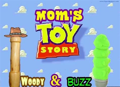 mom s toy story meme by szechuan sauce memedroid