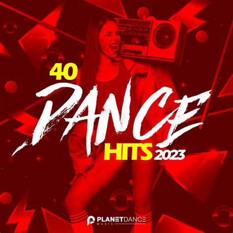 40 Dance Hits 2023 Compilation By Various Artists Spotify