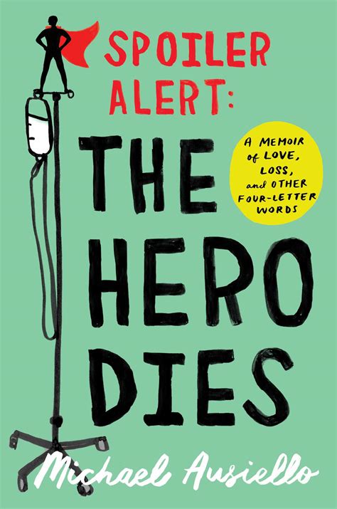 spoiler alert the hero dies book by michael ausiello official publisher page simon and schuster