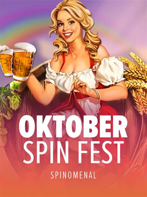 oktober spin fest  spinomenal stakecom
