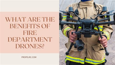 fire department drones benefits drawbacks