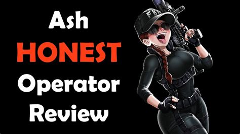 Ash Honest Operator Review Rainbow Six Siege Youtube