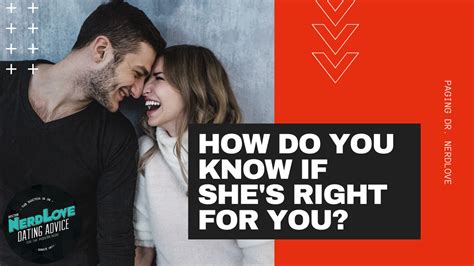 episode 149 — how do you know if she s right for you
