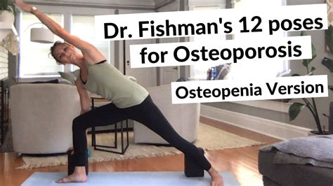 dr fishmans  yoga poses  osteoporosis osteopenia yoga version
