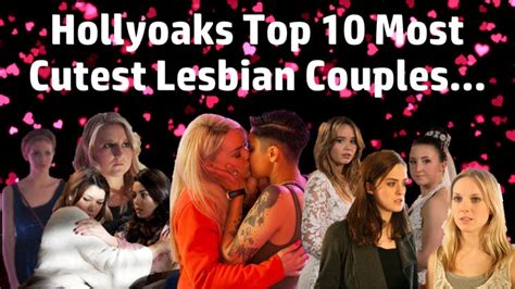 hollyoaks top 10 most cutest lesbian couples youtube