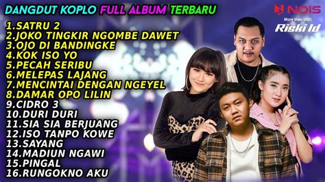Dangdut Koplo Full Album Terbaru 2022 Satru 2 Joko Tingkir Ngobe