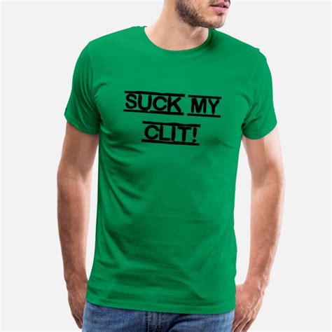 Clit T Shirts Unique Designs Spreadshirt