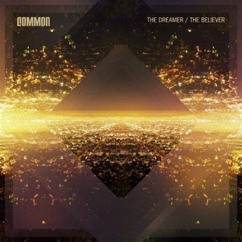 common  dreamer  believer album cover track list hiphop