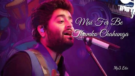 Main Phir Bhi Tumko Chahunga Arijit Singh Top Song Mp3 Youtube