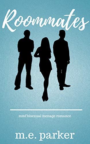 [pdf] Read Roommates An Mmf Bisexual Menage Romance By M E Parker