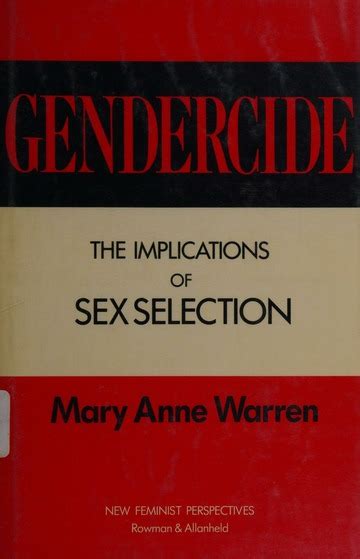 Gendercide The Implications Of Sex Selection Warren Mary Anne