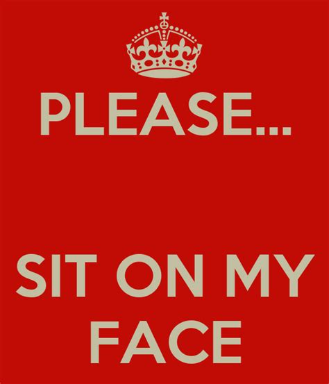 Please Sit On My Face Poster Bob Keep Calm O Matic