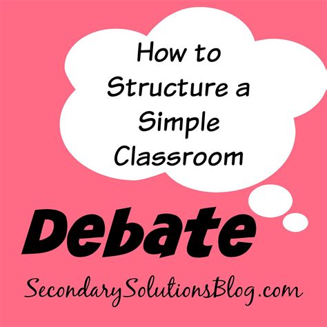 structure  simple classroom debate secondary solutions