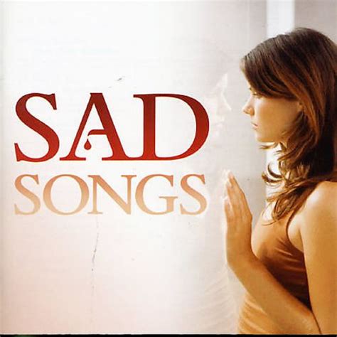 Sad Songs Various Artists Songs Reviews Credits