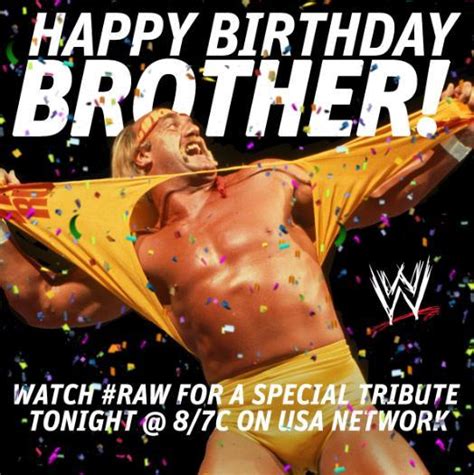 Hulk Hogan Happy Birthday Brother Meme  Happy Living