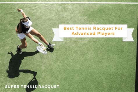 tennis racquet  advanced players  reviews