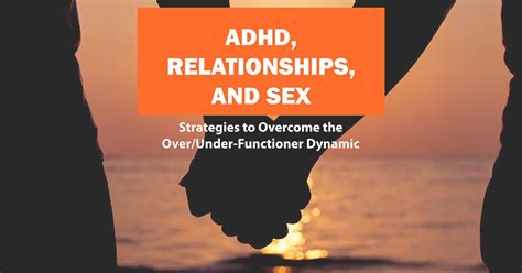 Digital Seminar Adhd Relationships And Sex Strategies To Overcome