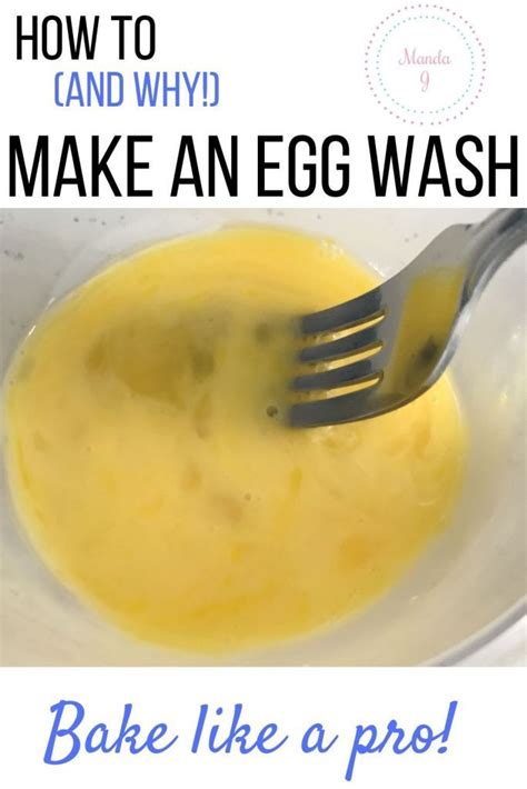 how and why to make an egg wash manda j egg wash egg wash for