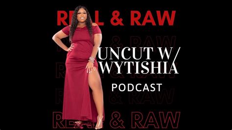 Uncut W Wytishia Podcast Episode3 Is Oral Sex For Everyone Youtube