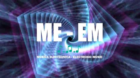electronic   musica electronica full  edm youtube