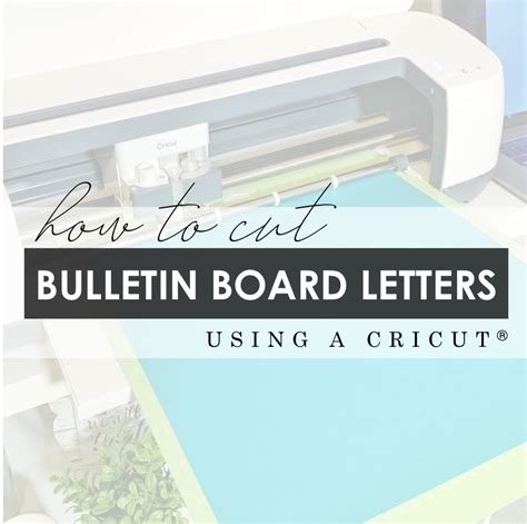 cut bulletin board letters  cricut  perfect blend