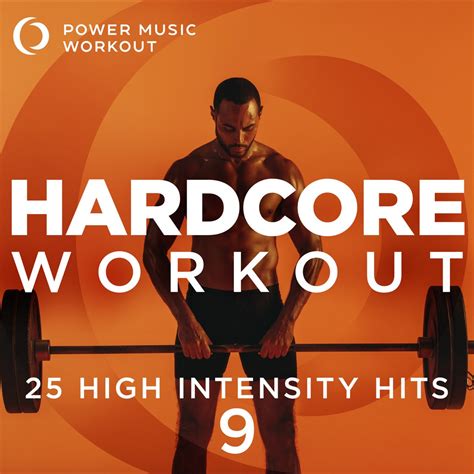 ‎hardcore Workout Vol 9 25 High Intensity Hits By Power Music