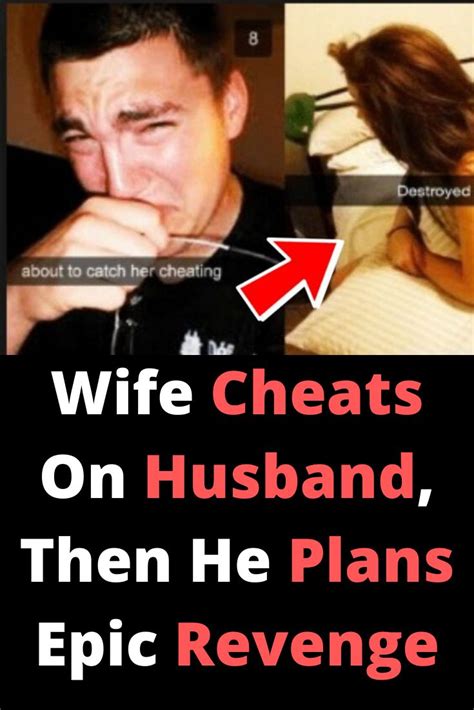 Husband Discovers Wife S Cheating Sets Up An Epic Plan For Revenge On