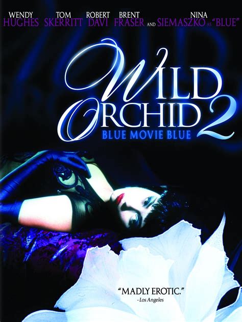 Wild Orchid 2 Two Shades Of Blue Full Cast And Crew Tv Guide