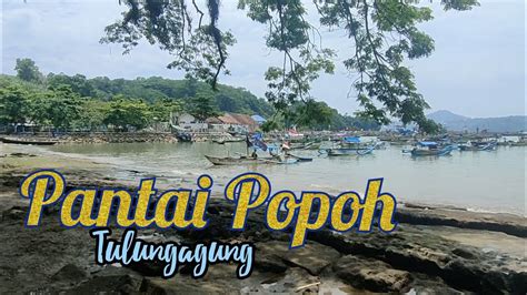 Pantai Popoh Tulungagung 2022 Youtube