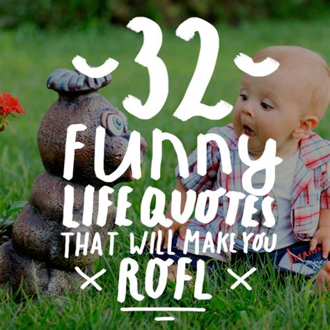 32 funny life quotes that will make you rofl bright drops