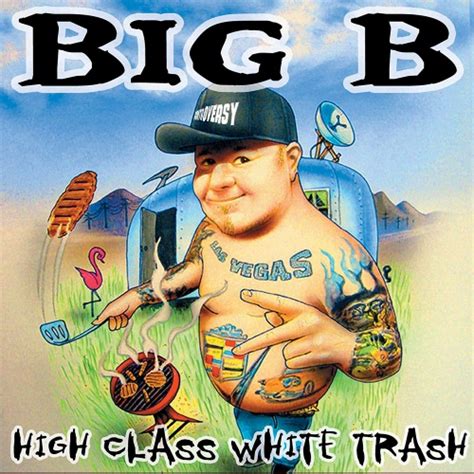 big b high class white trash upcoming vinyl april 19 2019