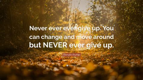 never give up quotes by famous people