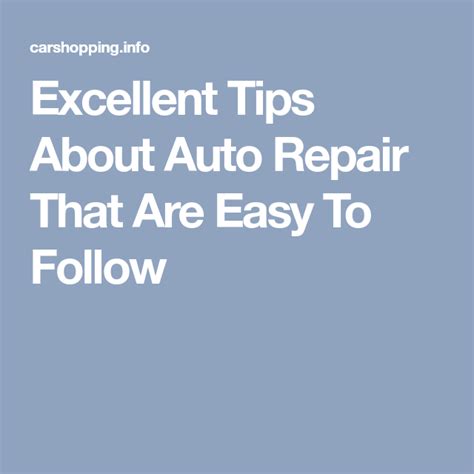 excellent tips  auto repair   easy  follow auto repair repair tips