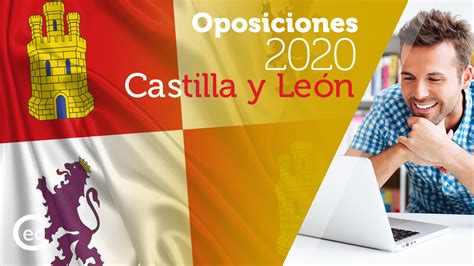 oposiciones  castilla  leon publicada convocatoria campuseducacioncom