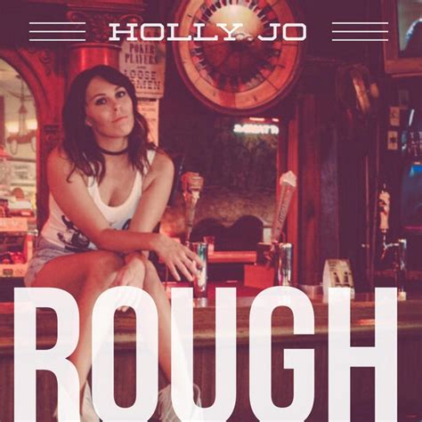rough single by holly jo spotify