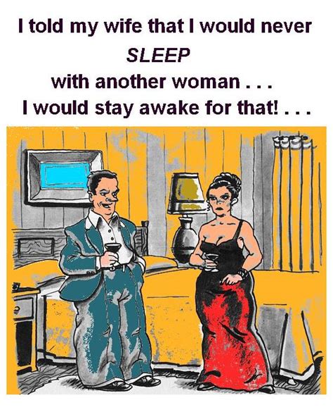 i told my wife that i would never sleep with another woman