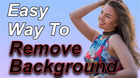 remove photo background   remove photo background   seconds youtube