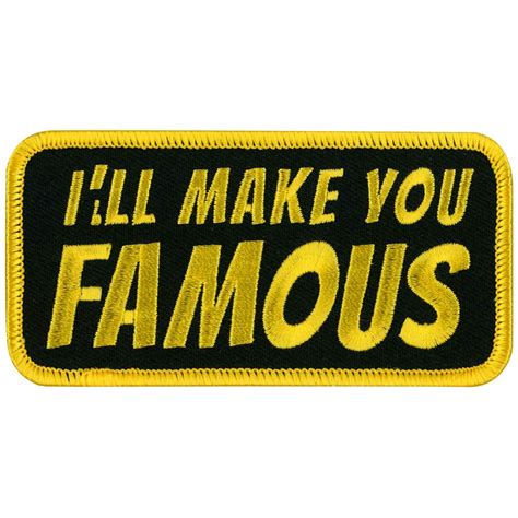 Hot Leathers Ppl9429 Ill Make You Famous Patch – Leatherup Usa