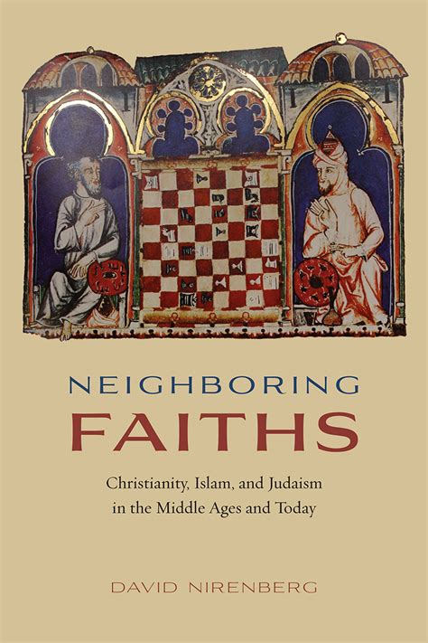 neighboring faiths christianity islam and judaism in the middle ages