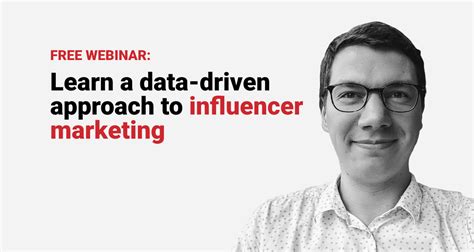 learn  data driven approach  influencer marketing cxl
