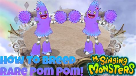 How To Breed Rare Pom Pom My Singing Monsters Youtube