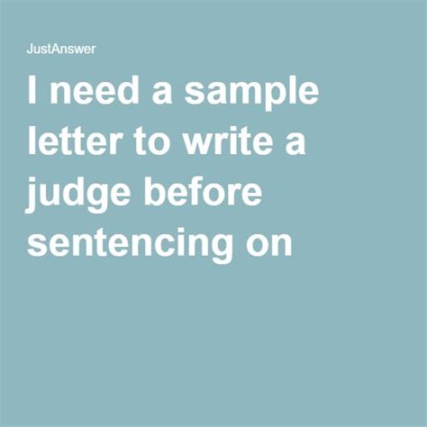 sample letter  write  judge  sentencing