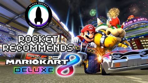 Mario Kart 8 Deluxe Review Rocket Recommends Youtube