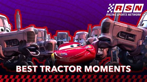 tractor moments  cars racing sports network  disneypixar