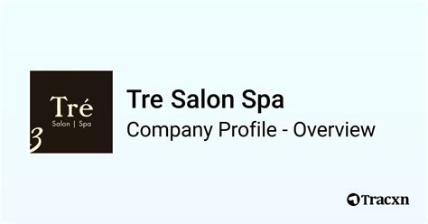 tre salon spa company profile tracxn