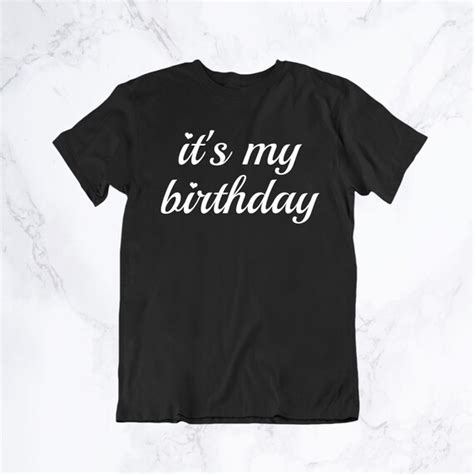 Its My Birthday Shirt Womens Birthday Shirt Adult Birthday Etsy